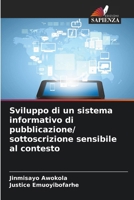 Sviluppo di un sistema informativo di pubblicazione/ sottoscrizione sensibile al contesto 6209039901 Book Cover