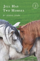 Jill Has Two Horses (The Jill Series) 1724020633 Book Cover