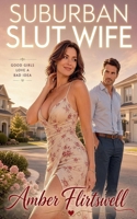Suburban Slut Wife B0H4NM8G4X Book Cover