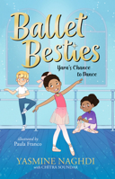 Ballet Besties: Yara's Chance to Dance 1536247413 Book Cover