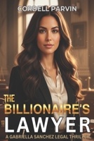 The Billionaire's Lawyer (Gabriela Sanchez) 191268019X Book Cover