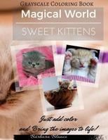 Sweet Kittens: Grayscale Coloring Book 1535545321 Book Cover