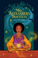 Mrs. Alexander's Bracelets B0FG9VMKJ9 Book Cover