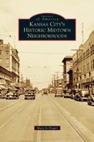 Kansas City's Historic Midtown Neighborhoods 1467113425 Book Cover