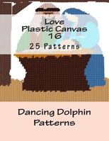 Love Plastic Canvas 16 151915335X Book Cover