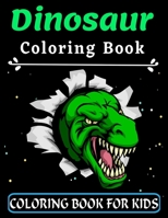 Dinosaur Coloring Book For Kids: Great Gift for your Boys and Girls ages 3-8 years old | Cute and Fun Coloring Pages of Animals for Little Kids | ... Animal B08ZD6TB1R Book Cover