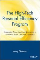 The HighTech Personal Efficiency Program: Organizing Your Electronic Resources to Maximize Your Time and Efficiency 0471172065 Book Cover
