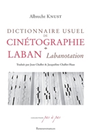 Dictionnaire usuel de Cinétographie Laban (French Edition) 2845051123 Book Cover