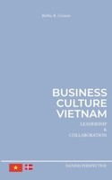Business Culture Vietnam: Leadership and Collaboration 8743046339 Book Cover