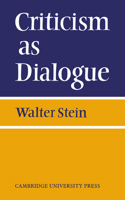 Criticism As Dialogue 0521035031 Book Cover