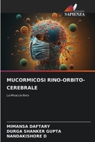 MUCORMICOSI RINO-ORBITO-CEREBRALE: La Minaccia Nera 6207635272 Book Cover