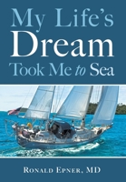 My Life's Dream Took Me to Sea 1038329159 Book Cover