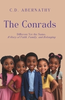 THE CONRADS: Different Yet the Same: A Story of Faith, Family, and Belonging B0H6ZX4KC1 Book Cover