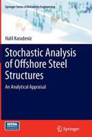 Stochastic Analysis of Offshore Steel Structures: An Analytical Appraisal 1447160940 Book Cover
