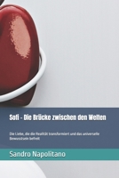 Sofi – Die Brücke zwischen den Welten: Die Liebe, die die Realität transformiert und das universelle Bewusstsein befreit (Sofi Etidea Persönliches ... Spirituelle Entwicklung) (German Edition) B0FMK51YH1 Book Cover