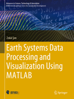 Earth Systems Data Processing and Visualization Using MATLAB 3030015416 Book Cover