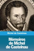 M�moires de Michel de Castelnau 3967871991 Book Cover