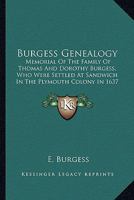 Burgess Genealogy: Memorial of the Family of Thomas and Dorothy Burgess 1015550924 Book Cover