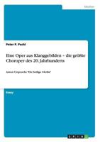 Eine Oper Aus Klanggebilden - Die Grote Choroper Des 20. Jahrhunderts 3640868684 Book Cover