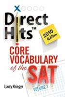 Direct Hits Core Vocabulary of the SAT: Volume 1 2010 Edition 0981818439 Book Cover