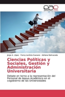 Ciencias Pol�ticas y Sociales, Gesti�n y Administraci�n Universitaria 6200347689 Book Cover