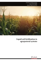 Liquid soil fertilization in agropastoral systems 9999319092 Book Cover