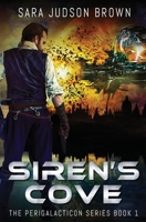 Siren's Cove: Perigalacticon Series Book 1 0578804727 Book Cover
