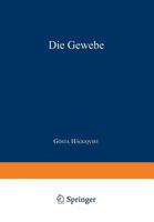 Die Gewebe: Dritter Teil: Gewebe Und Systeme Der Muskulatur 3540011455 Book Cover