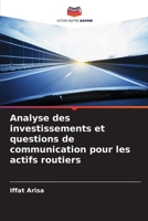 Analyse des investissements et questions de communication pour les actifs routiers 6204108786 Book Cover