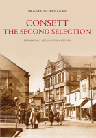 Consett The Second Selection 0752410792 Book Cover