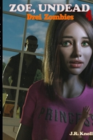 Zoe, Undead 4 Drei Zombies B09QP1Y83N Book Cover