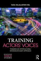 Training Actors' Voices: Towards an Intercultural/Interdisciplinary Approach 1138088692 Book Cover