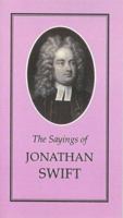 Sayings of Jonathan Swift (Duckworth Sayings Series) 0715626337 Book Cover