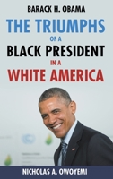 The Triumphs of a Black President In a White America 1644623846 Book Cover