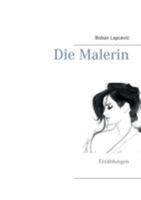 Die Malerin: Erzählungen 374483798X Book Cover