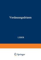 Verdauungsdrusen: Erster Teil: Leber 3709156548 Book Cover