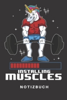 Notizbuch: Notizbuch | Notizheft | Schreibbuch | 110 Seiten | Liniert | Linien | DIN A5 | Einhorn | Einhörner | Gym | Muscles Installing | ... | Muskelaufbau | Muskeln (German Edition) 1676380124 Book Cover