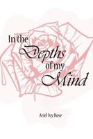 In the Depths of My Mind 1365484475 Book Cover