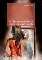 La Femme qui tuait avec les sentiments (French Edition) 2342030800 Book Cover
