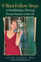 9 Must-Follow Steps to Establishing a Thriving Private Practice in the UK 0645802492 Book Cover