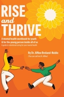 Rise and Thrive: A mental health workbook for youth & for the young person inside all of us B0GQCX2TWQ Book Cover