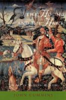 The Hound and the Hawk: The Art of Medieval Hunting (Phoenix) 1842120972 Book Cover