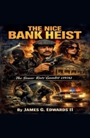 The Nice Bank Heist: The Sewer Rat's Gambit B0H6XTCB2F Book Cover
