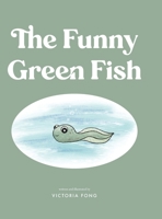 The Funny Green Fish B0DV3X3SGS Book Cover