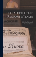 I Dialetti Delle Regioni d'Italia (Classic Reprint) 1015854664 Book Cover