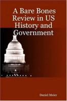 A Bare Bones Review in US History and Government 1411680936 Book Cover