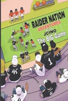 Raider Nation Adventures with Jcino: The Big Game 1953928358 Book Cover