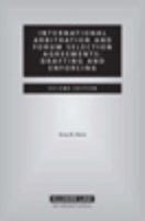 International Arbitration and Forum Selection Agreements, Drafting and Enforcing 9041193421 Book Cover