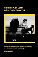 Children Can Learn with Their Shoes Off 1412920337 Book Cover