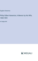 Philip Gilbert Hamerton; A Memoir by His Wife, 1858-1894: in large print 3387318855 Book Cover